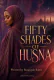 FIFTY SHADES OF HUSNA
